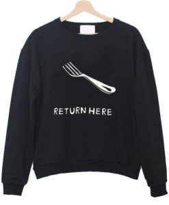 Return-Here-Sweatshirt-510x598