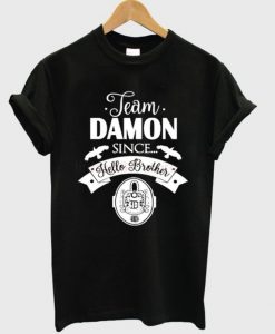 Team-Damon-Since-Hello-Brother-T-shirt