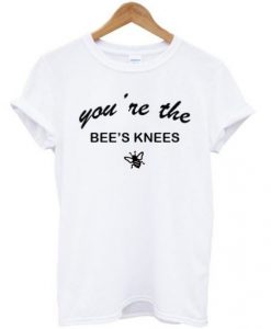 Youre-The-Bees-Knees-T-shirt-510x598 (1)