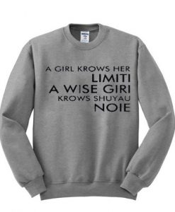 a-girl-krows-her-limiti-sweatshirt-510x510