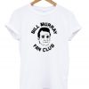 bill-murray-fan-club-t-shirt