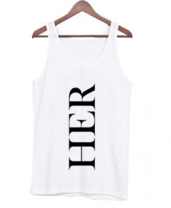 her-font-tank-top-510x598