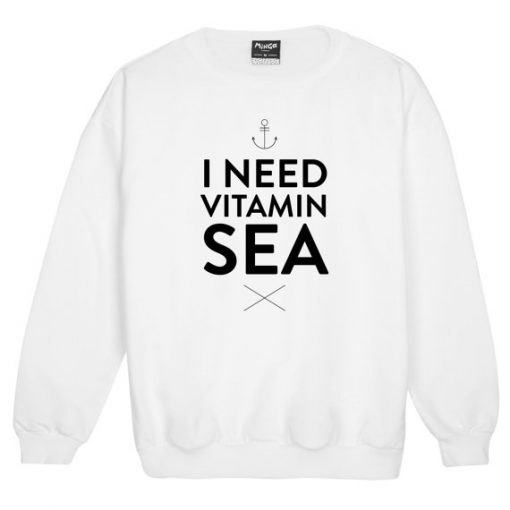 i-need-vitamin-sea-Sweatshirt-510x510