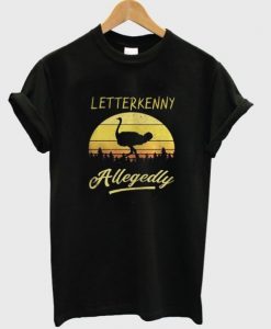 letter-kenny-allegedly-t-shirt-510x598