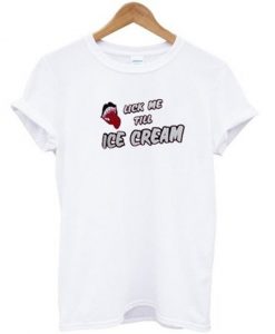 lick-me-till-ice-cream-t-shirt-600x704