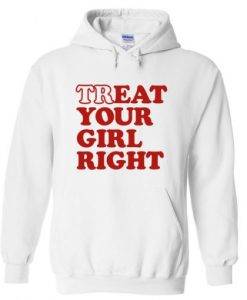 treat-your-girl-right-hoodie-510x510