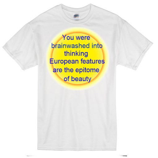 you-were-brainwashed-quote-T-shirt-510x510