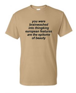 you-were-brainwashed-quotes-tshirt-510x510