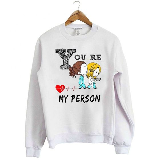 youre-my-person-Sweatshirt-EL22N
