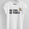 Be-cool-be-yonce-T-Shirt-SR4D-510x786