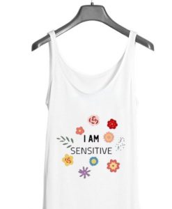 I-Am-Sensitive-Tank-top-510x599