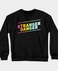 Stranger-Danger-Sweatshirt-SR3D-510x510