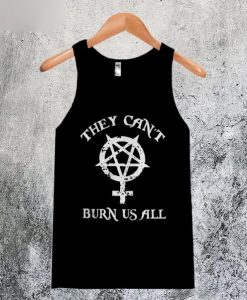 They-Can’t-Burn-Us-All-Tanktop-FD29N