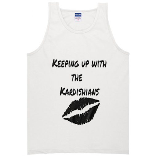 keeping-up-with-tha-kardishians-tanktop-510x510