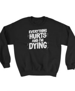 Everything-Hurts-Sweatshirt-LP01-510x510