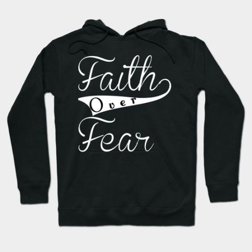Faith-over-fear-Hoodie-SR30N-510x510