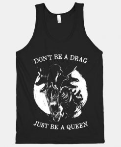 Drag-Just-Be-A-Queen-Tank-Top