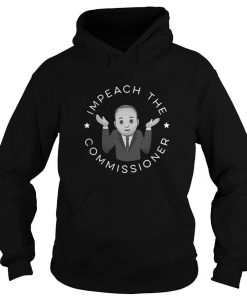 Impeach The Commissioner Shirt