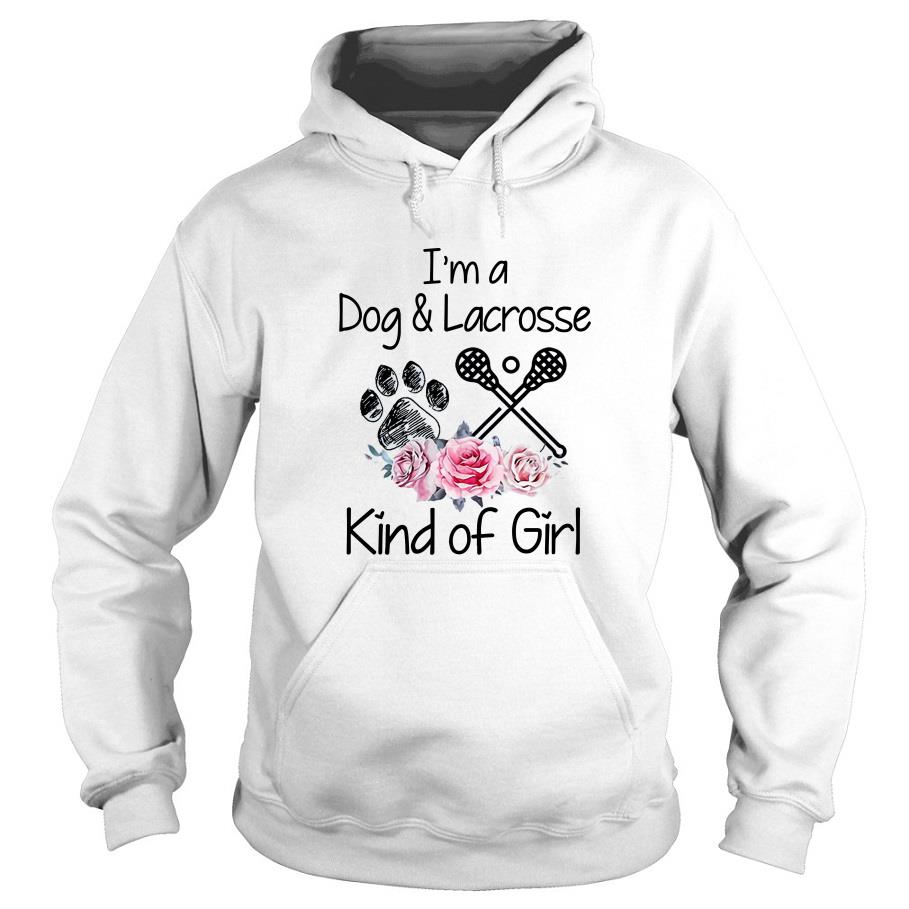 I'm A Dog And Lacrosse Kind Of Girl Shirt