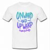 Onward-and-Upward-T-Shirt