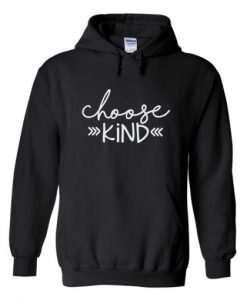 choose-kind-hoodie-510x510