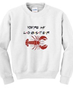 youre-my-lobster-sweatshirt-510x510