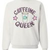 Caffeine-Queen-Sweatshirt