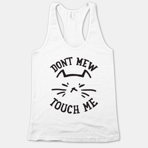 Dont-Mew-Touch-Tanktop
