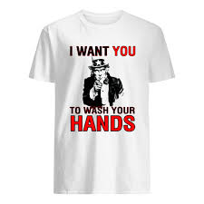 I-Want-You_to_wash-Yoour-Hands-T-Shirt