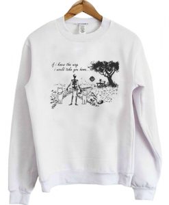 If-I-knew-the-way-I-would-take-you-home-sweatshirt