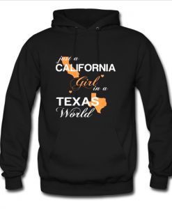 Just-a-california-girl-in-a-texas-world-hoodie