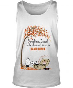 Snoopy Sometimes I Need To Be Alone And Listen To David Bowie Shirt