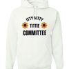Itty-Bitty-Titty-Committee-Hoodie