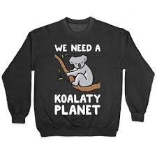 We-Need-Koalaty-Planet-Koala-Sweatshirt