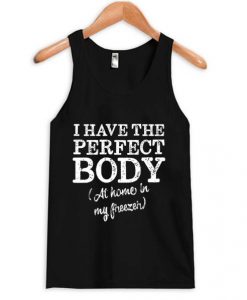i-have-the-perfect-body-tank-top
