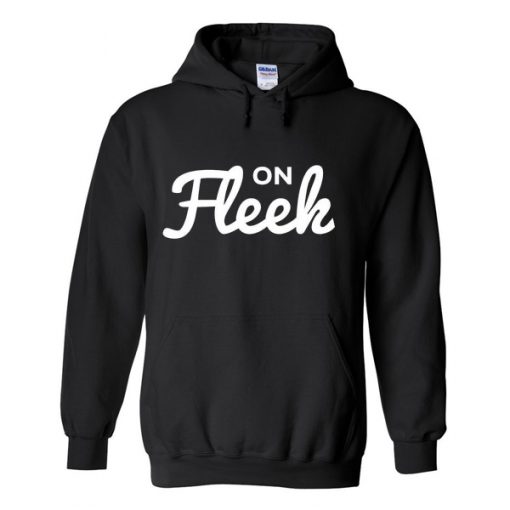 on-fleek-hoodie-510x510