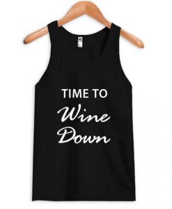 time-to-wine-down-tank-top