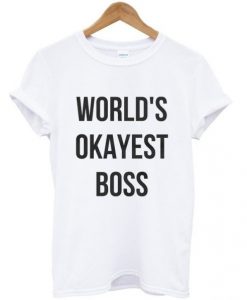 worlds-okayest-boss-t-shirt-510x598
