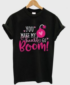 you-make-my-heart-go-boom-t-shirt-510x598