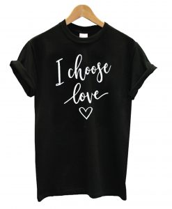 I-Choose-Love-Black-T-shirt
