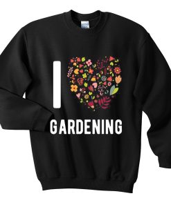 i-love-gardening-sweatshirt
