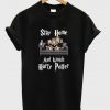 stay-home-and-watch-harry-potter-t-shirt