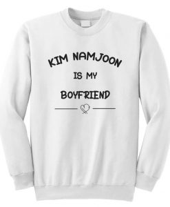 Kim-Namjoon-is-My-Boyfriend-KPOP-Unisex-Sweatshirt