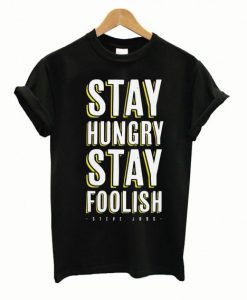 Stay-Hungry-Stay-Foolish-T-shirt