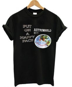 Travis-Scott-Astroworld-Put-On-Happy-Face-T-Shirt