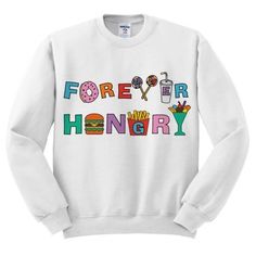 Forever-Hungry-Sweatshirt