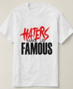 Haters-Famous-T-Shirt