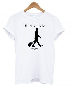If-I-Die-I-Die-Coronacation-2020-T-shirt