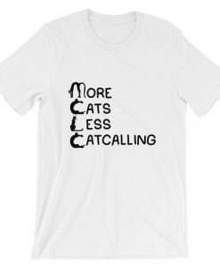 More-Cats-Less-Catcalling-T-Shirt