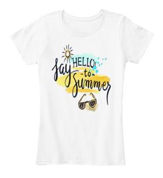 Say-Hello-To-Summer-T-Shirt